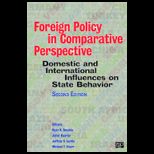 Foreign Policy in Comparative Perspective Domestic and International Influences on State Behavior