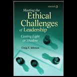 Meeting the Ethical Challenges of Leadership Casting Light or Shadow