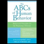 ABCs of Human Behavior Behavioral Principles for the Practicing Clinician