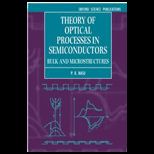Theory of Optical Processes in Semiconductors  Bulk and Microstructures
