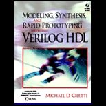 Modeling, Synthesis, and Rapid Prototyping with the VERILOG(tm) HDL / With Four CDs