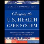 Changing U. S. Health Care System