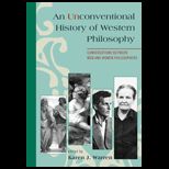 Unconventional History of Western Philosophy Conversations Between Men and Women Philosophers