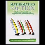 Mathematics in Action Algebraic, Graphical, and Trigonomtric Problem Solving With Access