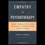 Empathy in Psychotherapy How Therapists and Clients Understand Each Other