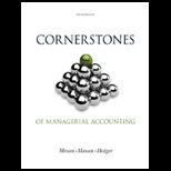 Cornerstones of Managerial Accounting (Loose)