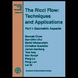 Ricci Flow Tech and Appl., Part 1 Geometric Aspects