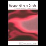 Responding to Crisis  A Rhetorical Approach to Crisis Communication