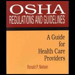 OSHA Regulations and Guidelines  A Guide for Health Care Providers
