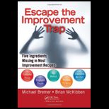 Escape the Improvement Trap