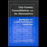 City County Consolidation and Its Alternat.