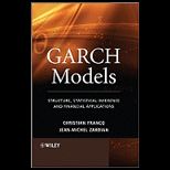 GARCH Models Structure, Statistical Inference and Financial Applications