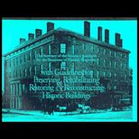 Secretary of the Interiors Standards for the Treatment of Historic Properties  With Guidelines for Preserving, Rehabilitating, Restoring and Reconstructing Historic Buildings