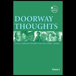 Doorway Thoughts Volume 2  Cross Cultural Health Care for Older Adults
