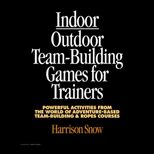 Indoor/Outdoor Team Building Games For Trainers