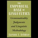 Empirical Base of Linguistics  Grammaticality Judgments & Linguistic Methodology
