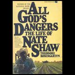 All Gods Dangers  The Life of Nate Shaw