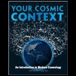 Your Cosmic Context  Introduction to Modern Cosmology
