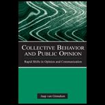 Collective Behavior and Public Opinion  Rapid Shifts in Opinion and Communication