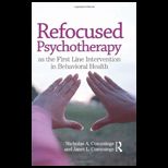 Refocused Psychotherapy as the First Line Intervention in Behavioral Health