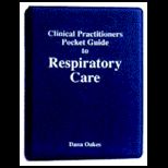 Clinical Practitioners Pocket Guide to Respiratory Care