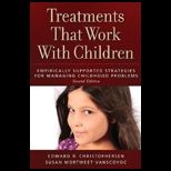 Treatments That Work With Children Empirically Supported Strategies for Managing Childhood Problems