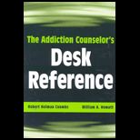 Addiction Counselors Desk Reference
