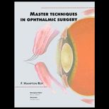 Master Techniques in Ophthalmalic Surgery