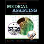 Medical Assisting Administrative and Clinical Competencies With Workbook