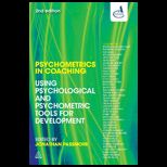 Psychometrics in Coaching Using Psychological and Psychometric Tools for Development