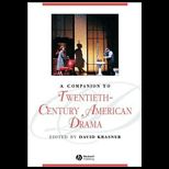 Companion to Twentieth Century American Drama