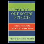 Freedom From Our Social Prisons