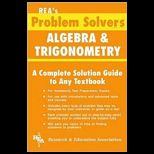 Algebra and Trigonometry Problem Solver A Complete Solution Guide to Any Textbook