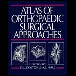 Atlas of Orthopaedic Surgical Approaches