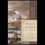 Havana and Atlantic in the 16th Century