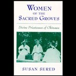 Women of the Sacred Groves  Divine Priestesses of Okinawa