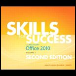 Skills for Success With Microsoft Office 2010, Volume 1
