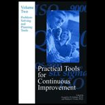 Practical Tools for Continuous Improvement, Volume 2