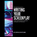 Writers Guide to Writing Your Screenplay  How to Write Great Screenplays for Movies and Television