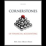 Cornerstones of Financial Accounting With Ann. Report