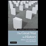 Great War in History  Debates and Controversies, 1914 to the Present
