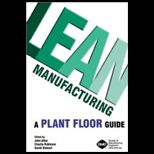 Lean Manufacturing  Plant Floor Guide