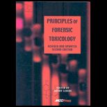 Principles of Forensic Toxicology, Revised and Updated