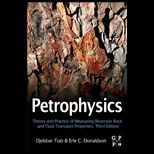 Petrophysics, Third Edition Theory and Practice of Measuring Reservoir Rock and Fluid Transport Properties