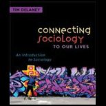Connecting Sociology to Our Lives An Introduction to Sociology