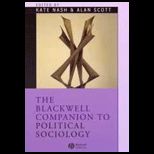 Blackwell Companion to Political Sociology