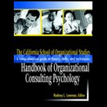 California School of Organizational Studies Handbook of Organizational Consulting Psychology  A Comprehensive Guide to Theory, Skills, and Techniques