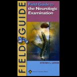 Field Guide to the Neurologic Examination