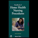Handbook of Home Health Nursing Procedures