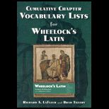 Cumulative Chapter Vocabulary Lists for Wheelocks Latin